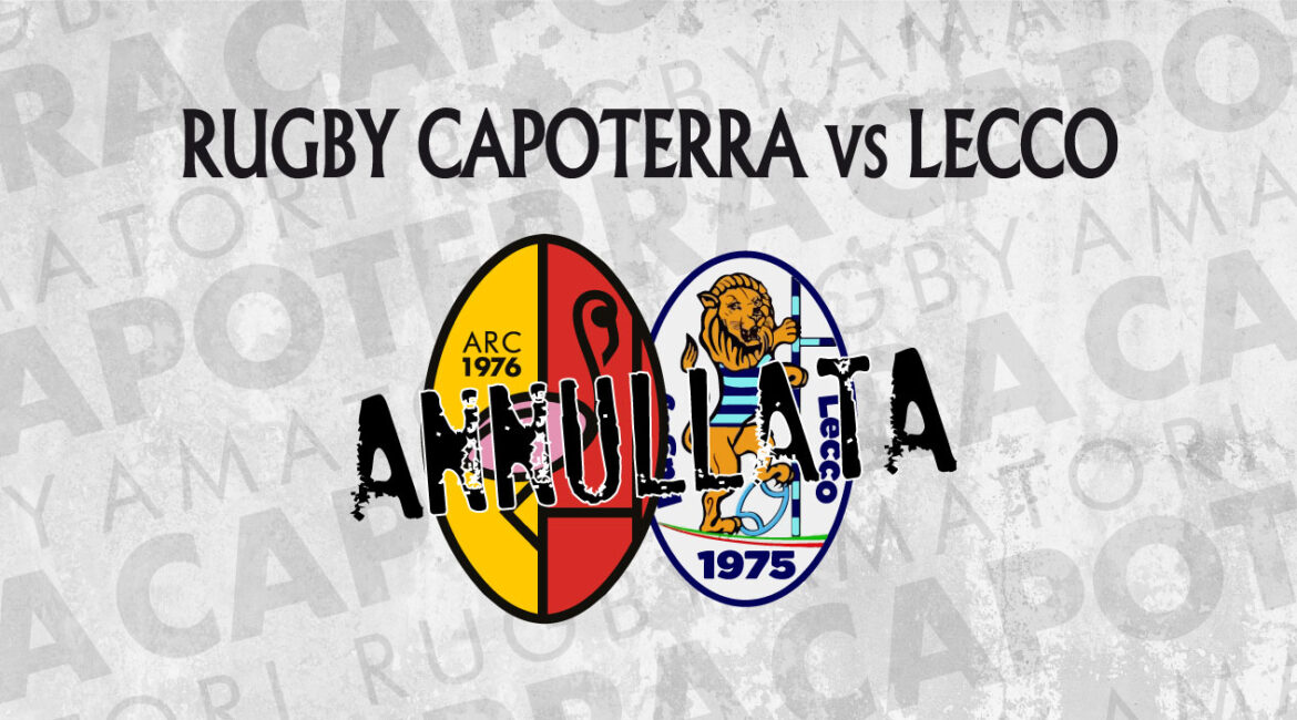 Annullata Rugby Capoterra vs Lecco